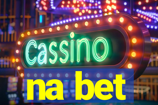 na bet